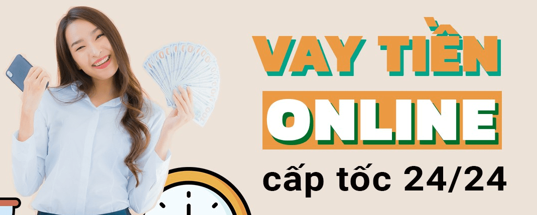 Vay tiền online cấp tốc 24/24